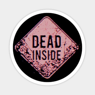 Dead Inside Sign Board Magnet